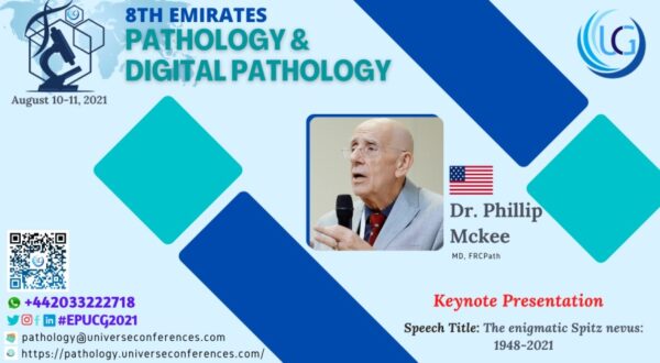 Dr. Phillip Mckee_Keynote Presentation at the 8th Emirates Pathology & Digital Pathology, August 10-11, 2021