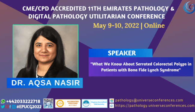 Dr. Aqsa Nasir 11th-Emirates-Pathology-Digital-Pathology-Utilitarian-Conference-Which-is-scheduled-to-be-held-May-9-10-2022-min (2)