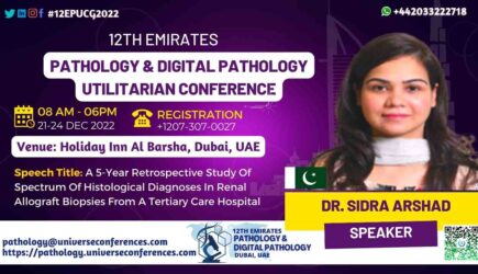 12th Emirates Pathology & Digital Pathology Utilitarian Conferences (Dr. Sidra Arshad)