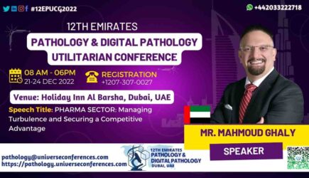 12th Emirates Pathology & Digital Pathology Utilitarian Conferences (Mr. Mahmoud Ghaly)