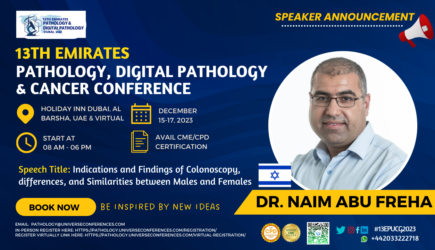 Dr. Naim Abu Freha_Speaker_ 13th Emirates Pathology, Digital Pathology & Cancer Conference on December 15-17, 2023, in Dubai, UAE