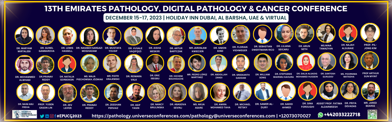 13th Emirates Pathology, Digital Pathology & Cancer Conference_December 15-17, 2023 Holiday Inn Dubai, Al Barsha, UAE & Virtual....