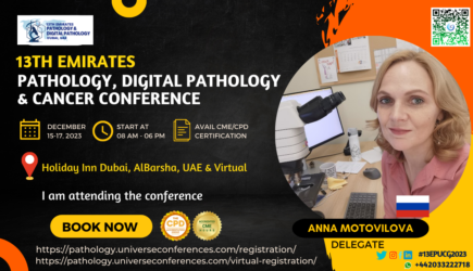 Anna Motovilova_Delegate_13th Emirates Pathology, Digital Pathology & Cancer Conference on December 15-17, 2023, in Dubai, UAE