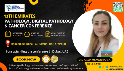Dr. Arzu Memmedova_Delegate_13th Emirates Pathology, Digital Pathology & Cancer Conference on December 15-17, 2023, in Dubai, UAE