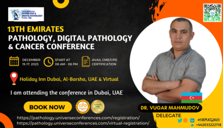 Dr. Vugar Mahmudov_Delegate_13th Emirates Pathology, Digital Pathology & Cancer Conference on December 15-17, 2023, in Dubai, UAE