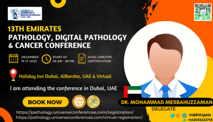 Dr. Mohammad Mesbahuzzaman_Delegate_13th Emirates Pathology, Digital Pathology & Cancer Conference on December 15-17, 2023, in Dubai, UAE